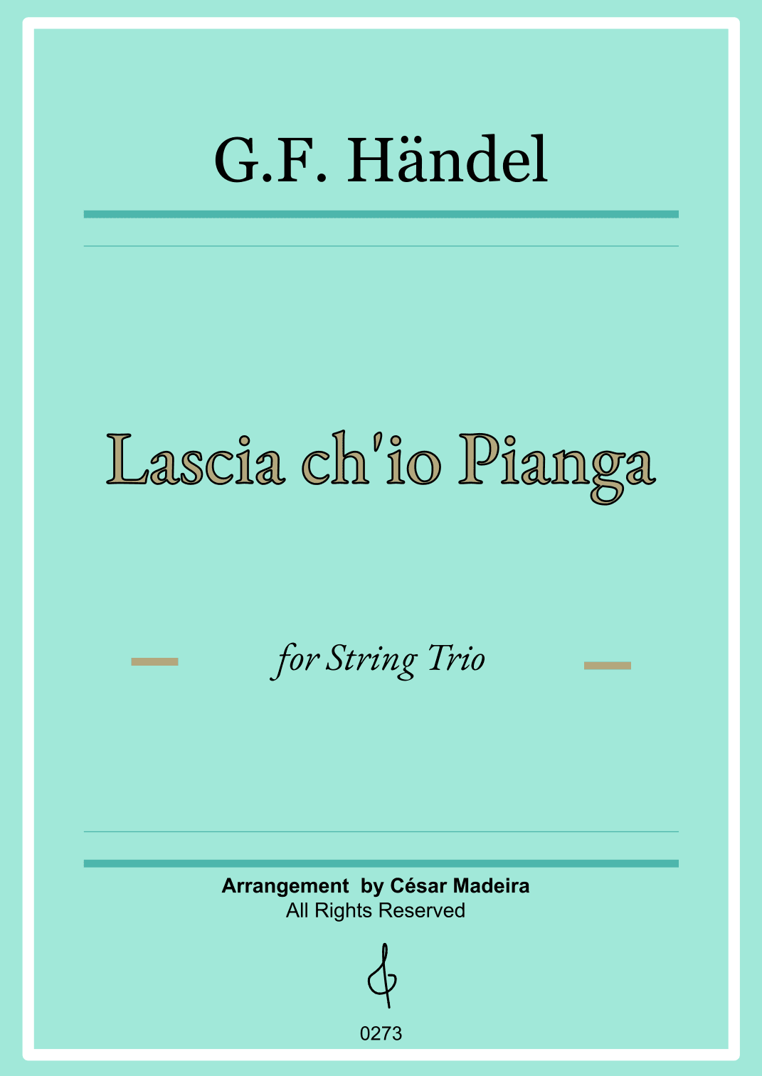 Lascia Ch'io Pianga - String Trio (Full Score) - Score Only (arr. César Madeira)