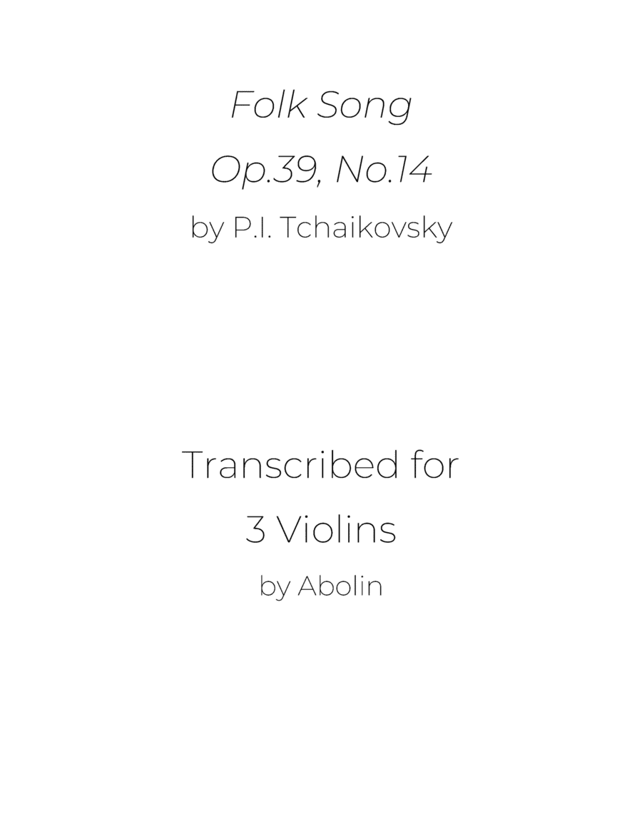 Tchaikovsky: Folk Song, Op.39, No.14 - for Violin Trio (arr. Abolin)