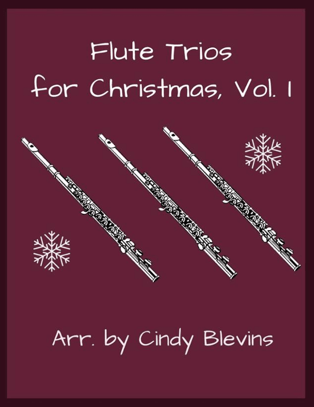 Flute Trios for Christmas, Vol. I (12 arrangements) (arr. Cindy Blevins)