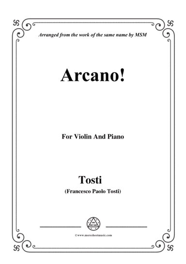 Tosti-Arcano!, for Violin and Piano (arr. MSM)