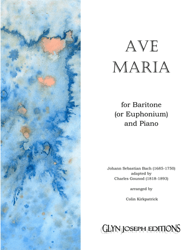 Bach-Gounod: Ave Maria for Baritone (or Euphonium) and Piano (arr. Colin Kirkpatrick)