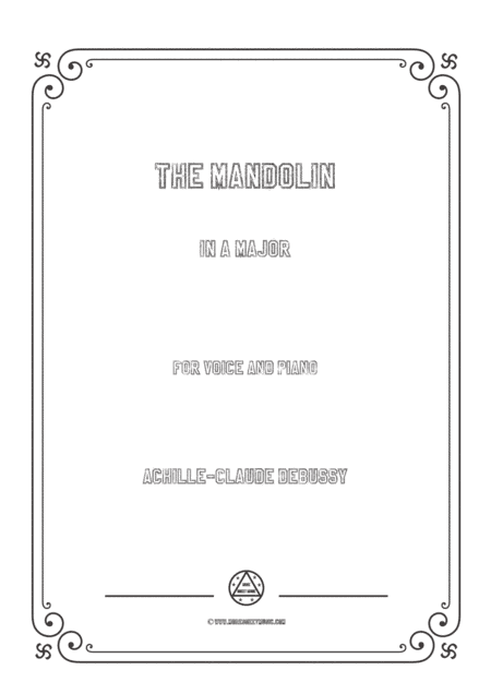 Debussy-The Mandolin in A Major,for voice and piano (arr. MSM)