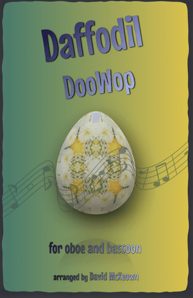 The Daffodil Doo-Wop, for Oboe and Bassoon Duet