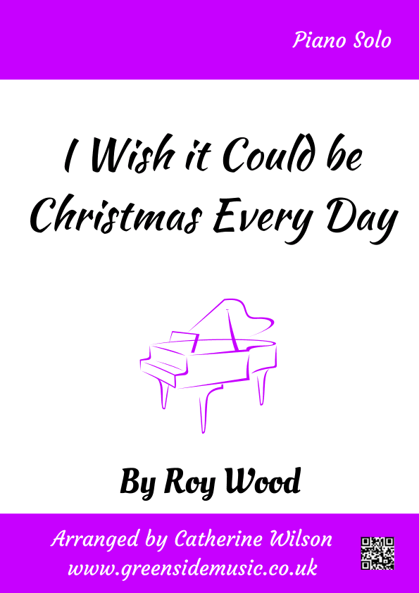 I Wish It Could Be Christmas Every Day (arr. Catherine Wilson)