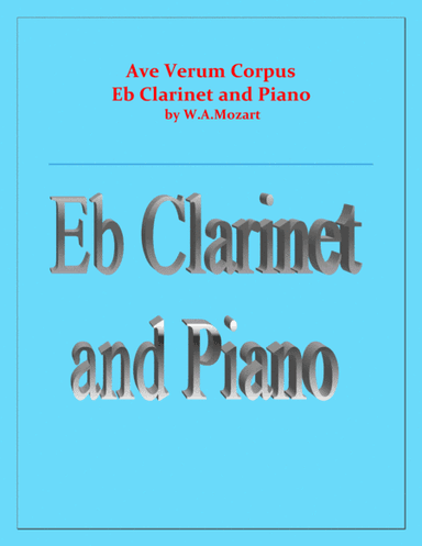 Ave Verum Corpus - Eb Clarinet and Piano - Intermediate level (arr. Raymond Fenech)