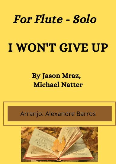 I Won't Give Up (arr. Alexandre Barros)