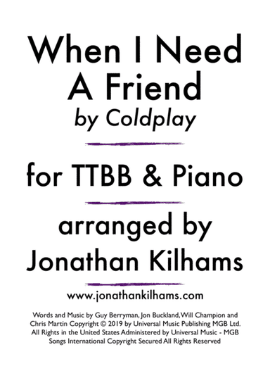 When I Need A Friend (arr. Jonathan Kilhams)