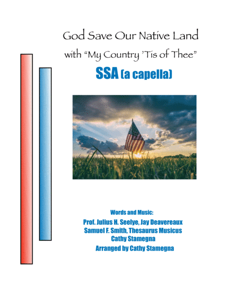 God Save Our Native Land (with "My Country, ’Tis of Thee") (SSA, a cappella Choir) (arr. Cathy Stamegna)