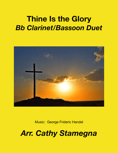 Thine Is the Glory (Bb Clarinet/Bassoon Duet) (arr. Cathy Stamegna)
