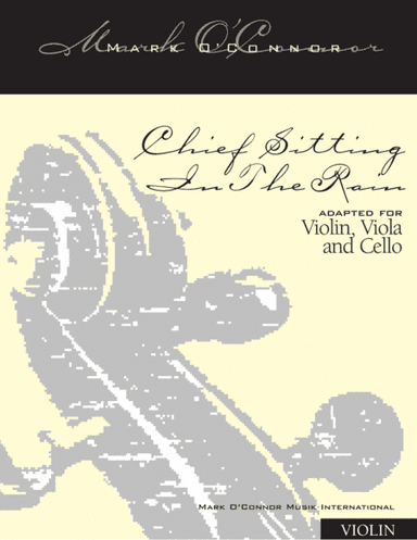 Chief Sitting In The Rain (violin part - vln, vla, cel) (arr. Mark O'Connor, Edgar Meyer)