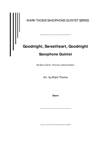 Goodnight, Sweetheart, Goodnight (goodnight, It's Time To Go) (arr. Mark Thome)