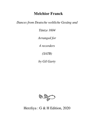 Dances from Deutsche weltliche Gesäng und Täntze 1604 (arrangements for 4 recorders) (arr. Gil Garty)