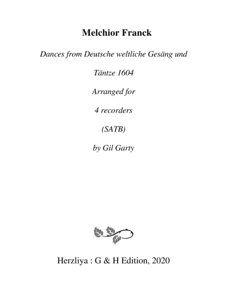 Dances from Deutsche weltliche Gesäng und Täntze 1604 (arrangements for 4 recorders) (arr. Gil Garty)