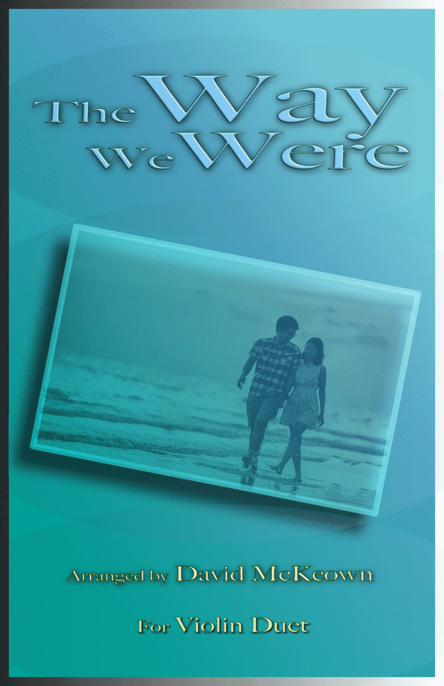 The Way We Were (arr. David McKeown)