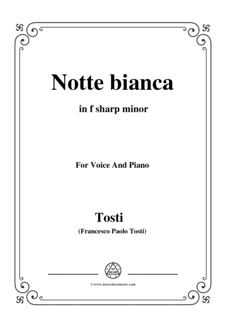 Tosti-Notte bianca in f sharp minor,for voice and piano (arr. MSM)