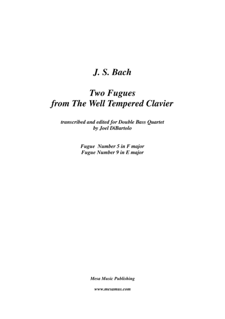 J. S. Bach,  Two Fugues from The Well Tempered Clavier  transcribed and edited for Double Bass Quart (arr. Joel DiBartolo)