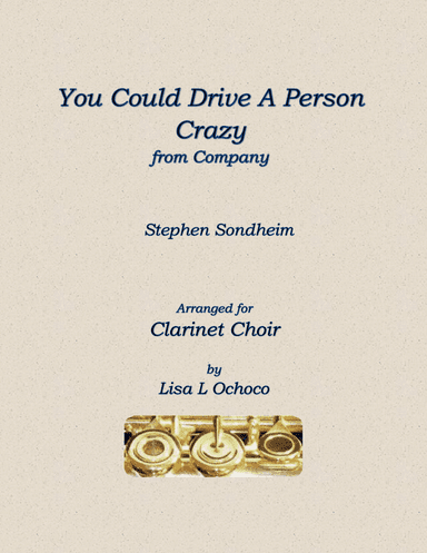 You Could Drive A Person Crazy (arr. Lisa L Ochoco)