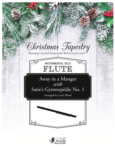 Away in a Manger with Satie's Gymnopedie (arr. Lauri Wood (ASCAP))