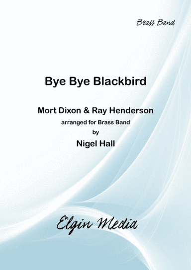 Bye Bye Blackbird (arr. Nigel Hall)
