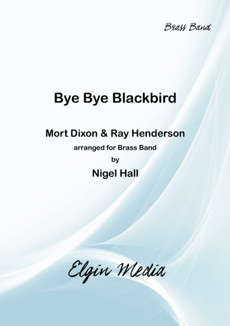 Bye Bye Blackbird (arr. Nigel Hall)