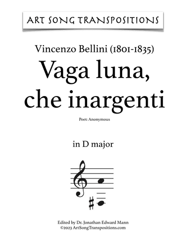 BELLINI: Vaga luna, che inargenti (transposed to D major and D-flat major) (arr. ArtSongTranspositions.com)