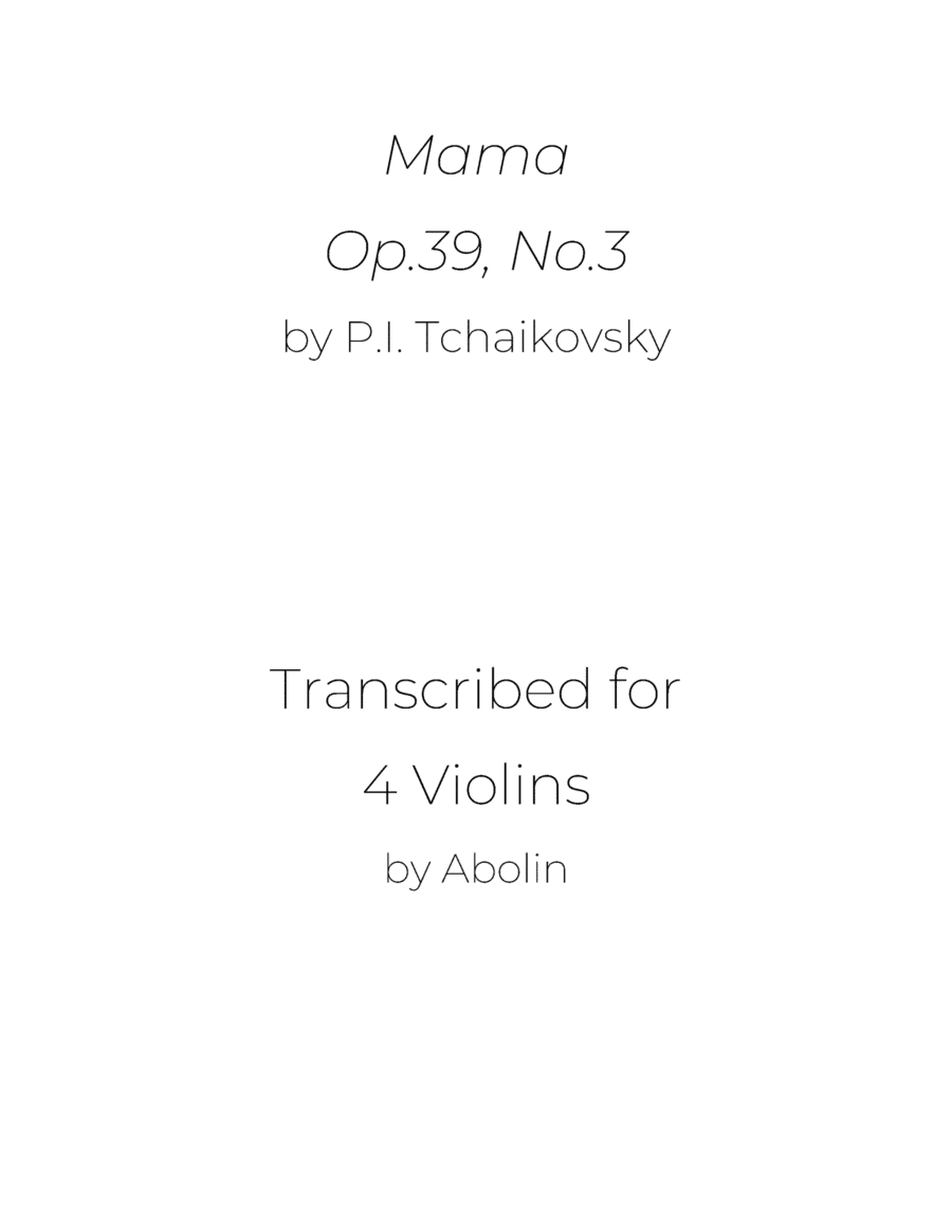 Tchaikovsky: Mama, Op.39, No.3 - Violin Quartet (arr. Abolin)