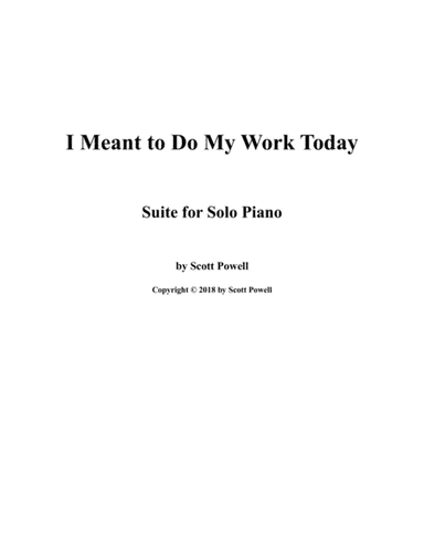 I Meant to Do My Work Today (Suite for Piano)
