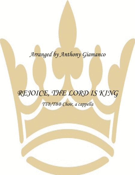 Rejoice, the Lord Is King (TBB or TTB, a cappella) (arr. Anthony Giamanco)