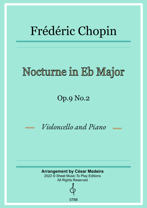 Nocturne Op.9 No.2 by Chopin - Cello and Piano (Full Score and Parts) (arr. César Madeira)