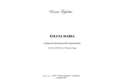 ESULTA MARIA - Cantata for the feast of the Annunciation - For Soli, SATB Choir. 2 Violin and  Organ