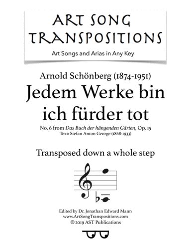 SCHÖNBERG: Jedem werke bin ich fürder tot, Op. 15 no. 6 (transposed down a whole step) (arr. ArtSongTranspositions.com)