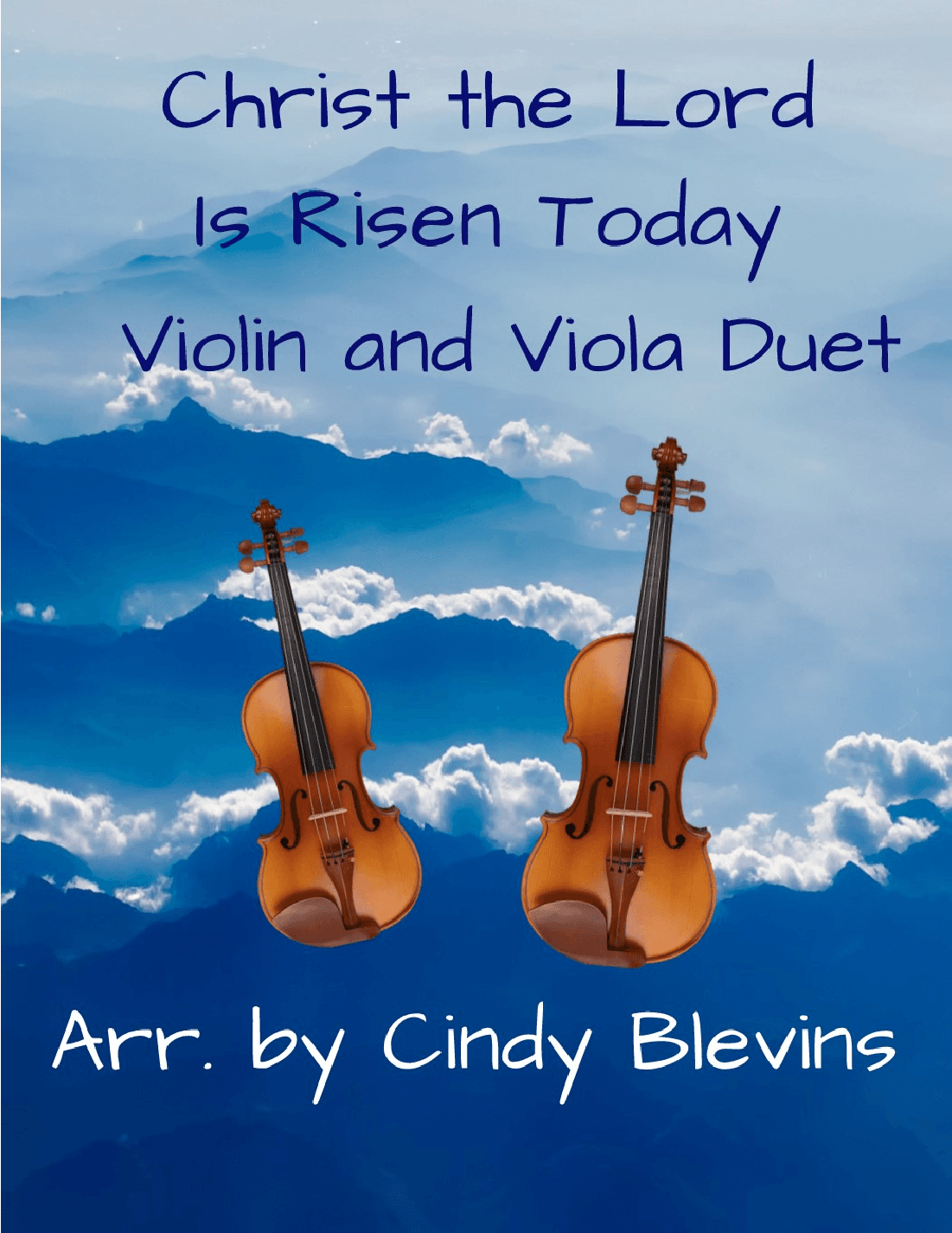 Christ the Lord Is Risen Today, for Violin and Viola Duet (arr. Cindy Blevins)