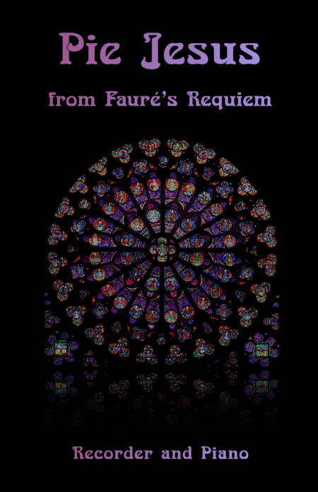 Pie Jesus, from Fauré's Requiem, for Soprano or Descant Recorder and Piano (arr. David McKeown)