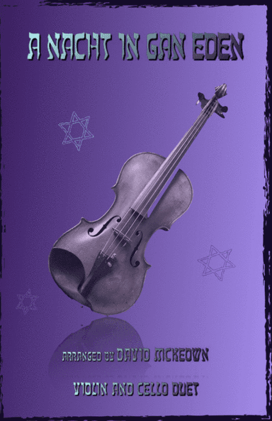 A Nacht in Gan Eden, (A Night in the Garden of Eden), for Violin and Cello Duet (arr. David McKeown)