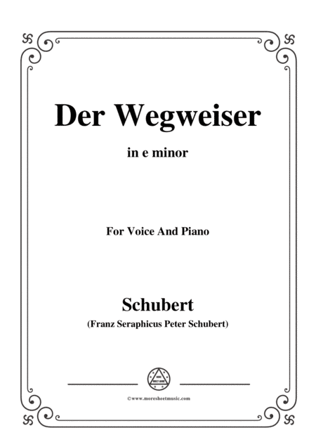 Schubert-Der Wegweiser,from 'Winterreise',Op.89(D.911) No.20,in e minor,for Voice&Pno (arr. MSM)