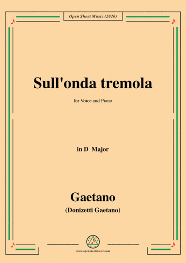 Donizetti-Sull'onda tremola,in D Major,for Voice and Piano (arr. MSM)