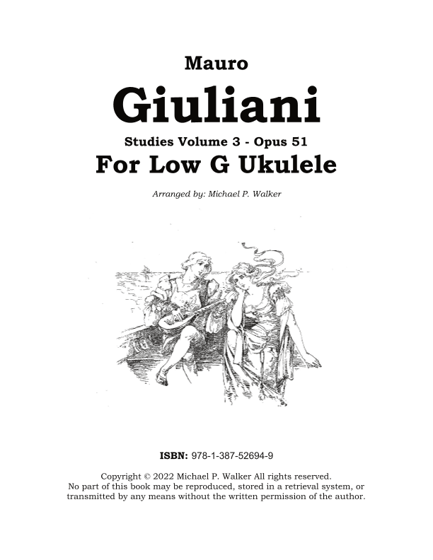 Mauro  Giuliani: Studies Volume 3 - Opus 51 For Low G Ukulele (arr. Michael P Walker)