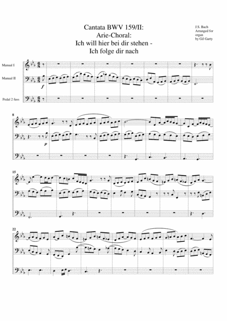 Arie-Choral: Ich will hier bei dir stehen - Ich folge dir nach - Aria-Chorale from Cantata BWV 159 ( (arr. Gil Garty)