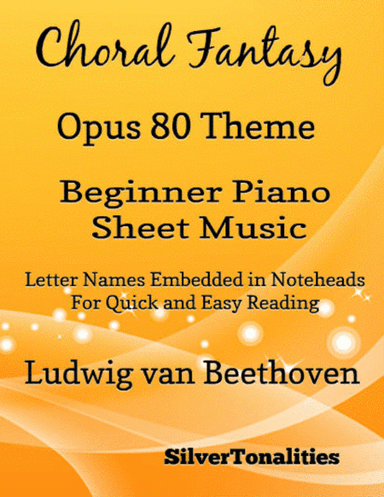 Theme from Choral Fantasy Opus 80 Beginner Piano Sheet Music (arr. SilverTonalities)