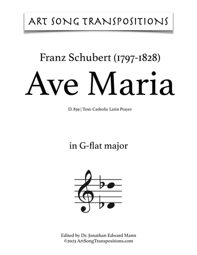 SCHUBERT: Ave Maria, D. 839 (transposed to G-flat major and F major) (arr. ArtSongTranspositions.com)
