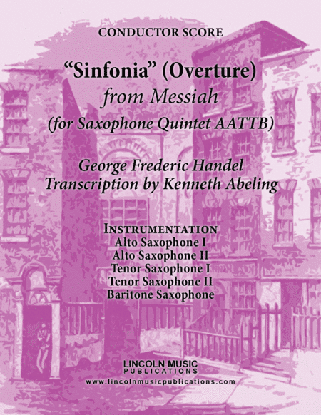 Handel - Overture - Sinfonia from Messiah (for Saxophone Quintet AATTB) (arr. Kenneth Abeling)
