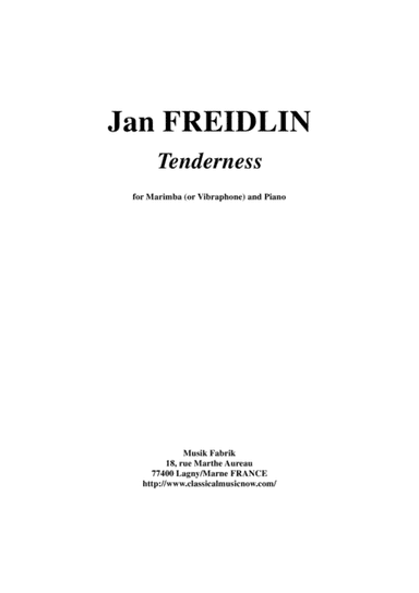 Jan Freidlin: Tenderness for marimba (or vibraphone) and piano