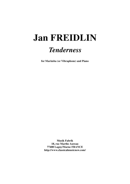 Jan Freidlin: Tenderness for marimba (or vibraphone) and piano