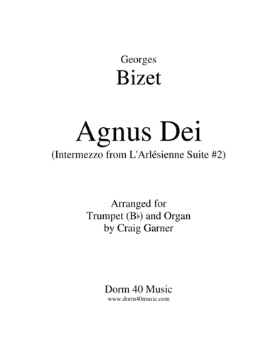 Agnus Dei (Intermezzo from L'Arlesienne Suite #2) for Trumpet and Organ (arr. Craig Garner)