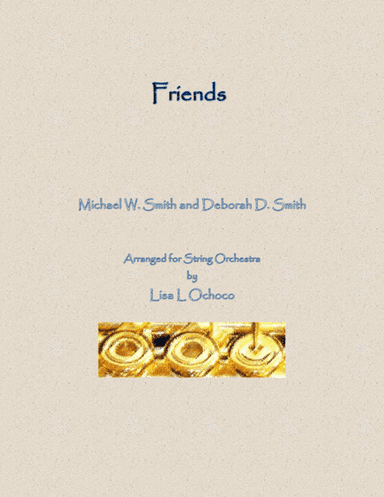 Friends (arr. Lisa L Ochoco)