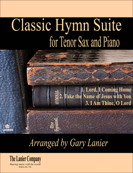 CLASSIC HYMN SUITE (for Tenor Sax and Piano with Score/Parts) (arr. Gary Lanier)