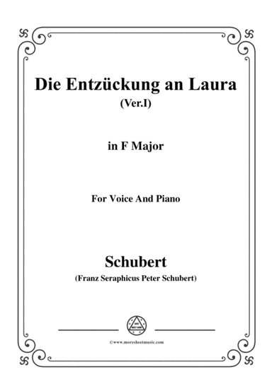 Schubert-Die Entzückung an Laura(Version I),D.577,in F Major,for Voice&Piano (arr. MSM)