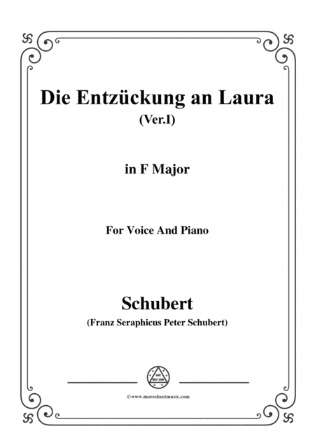 Schubert-Die Entzückung an Laura(Version I),D.577,in F Major,for Voice&Piano (arr. MSM)