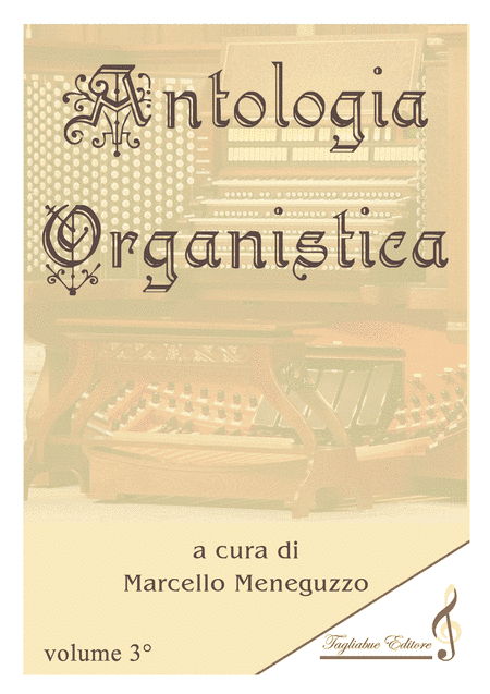 ANTHOLOGY OF ORGAN MASTERPIECES - 3rd Volume (of 10) - look at the list of songs inside (arr. Marcello Meneguzzo)