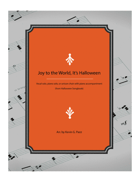 Joy to the World, It's Halloween - Halloween song (arr. Kevin G. Pace)